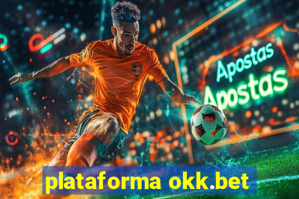 plataforma okk.bet